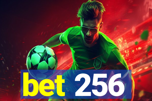 bet 256